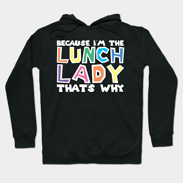 Lunch Lady Hoodie by TheBestHumorApparel